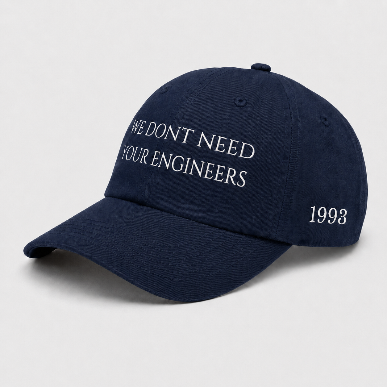 We Don't Need Your Engineers Cap