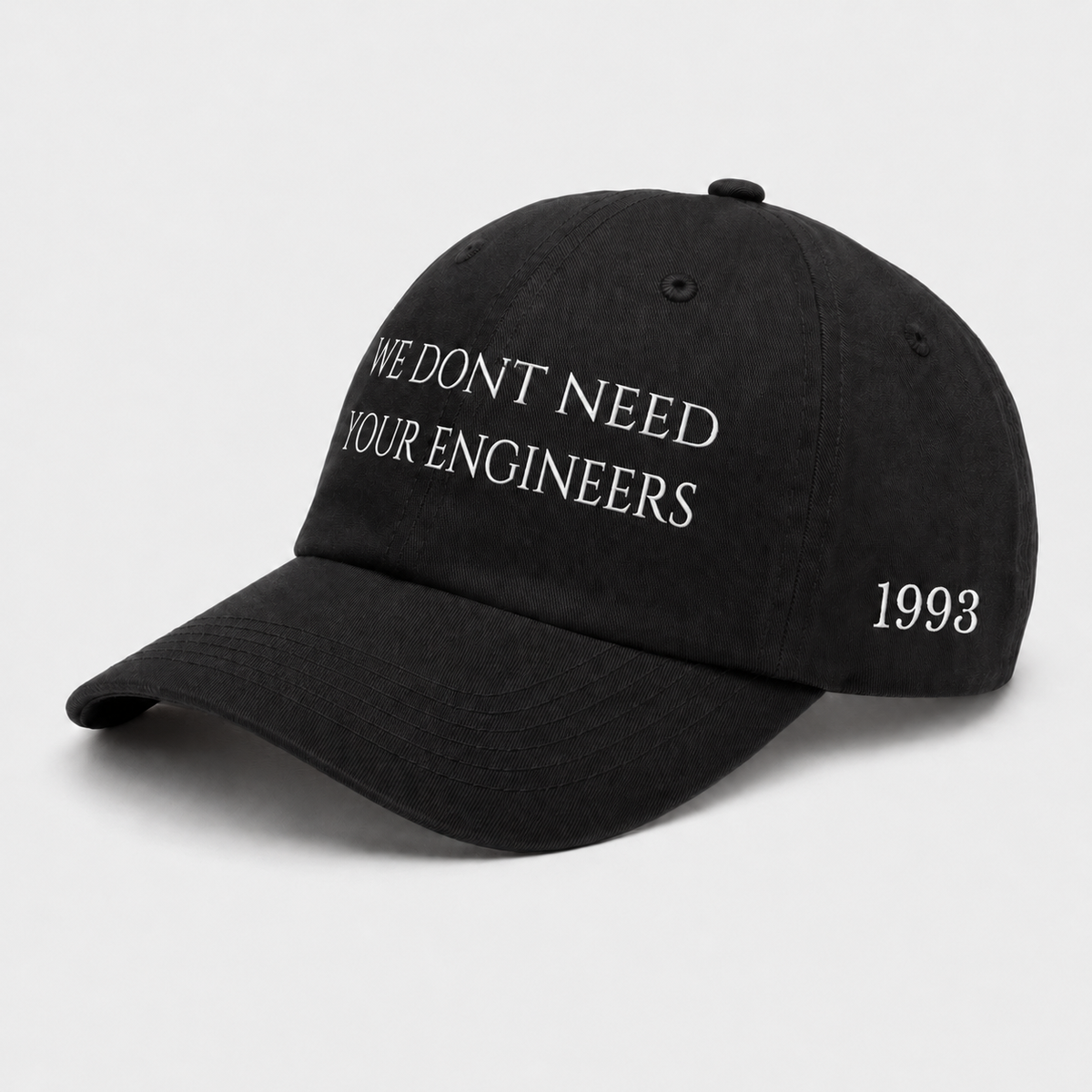 We Don't Need Your Engineers Cap